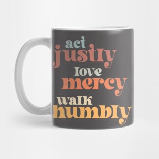 Christians for Justice: Act Justly, Love Mercy, Walk Humbly (retro light colors and font) Mug